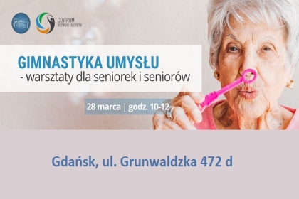 &quot;Gimnastyka umysłu&quot; warsztaty dla seniorek i seni